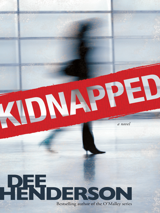 Title details for Kidnapped by Dee Henderson - Wait list